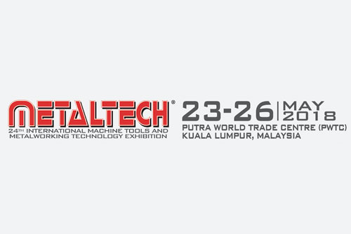 Come Visit Us At METALTECH EXPO, Kuala Lumpur, Malaysia